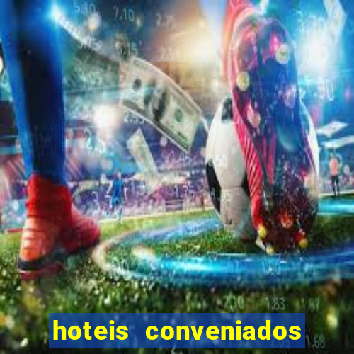 hoteis conveniados bancorbras bahia